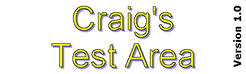 Craig's Test Area